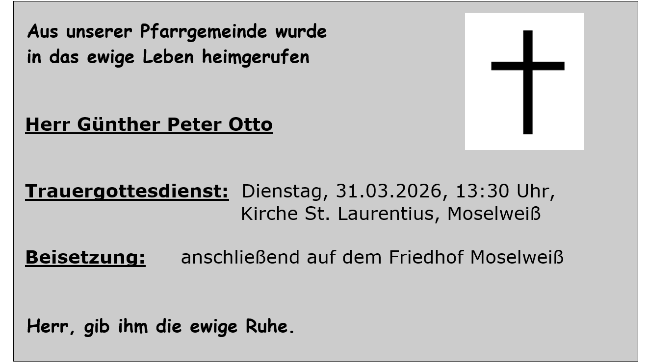 Trauerfeier für Günther Otto am 31.03. um 13:30 Uhr Kirche St. Laurentius anschließend die Beisetzung auf dem Friedhof St. Laurentius